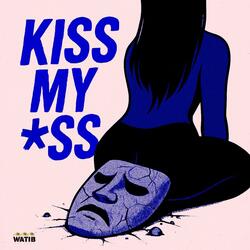 KISS MY *SS (FREESTYLE)