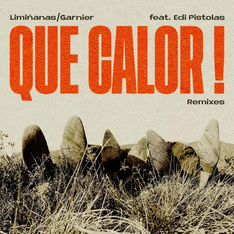 Que Calor !