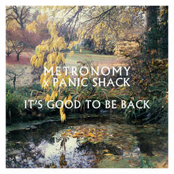 It's good to be back - Metronomy x Panic Shack