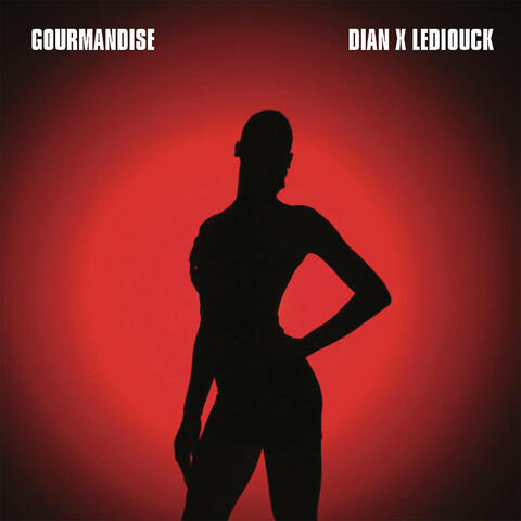 Gourmandise (feat. Le Diouck)
