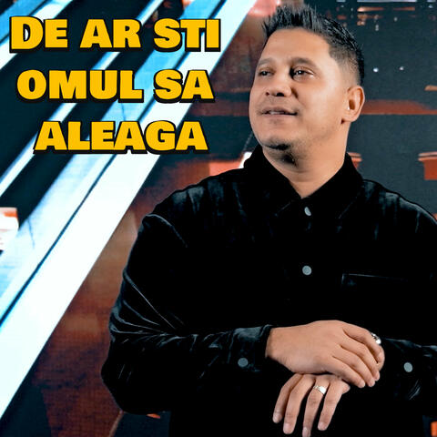 De ar sti omul sa aleaga
