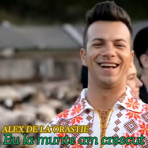 Eu la munte am crescut