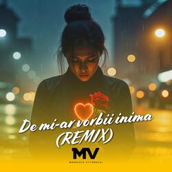 De mi-ar vorbi inima (Remix)