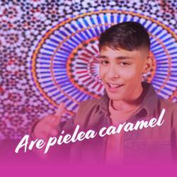Are Pielea Caramel
