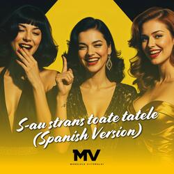 S-au strans toate tatele (Spanish Version)