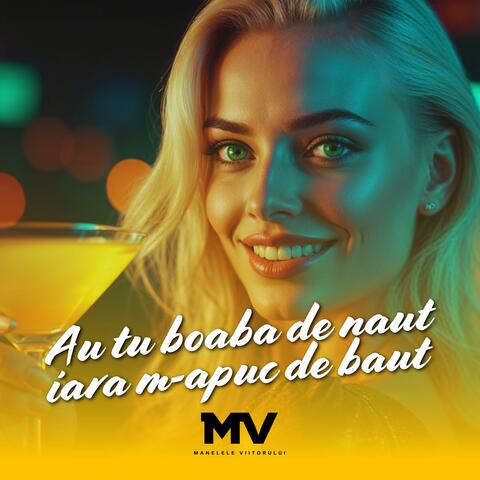 Au tu boaba de naut iara m-apuc de baut