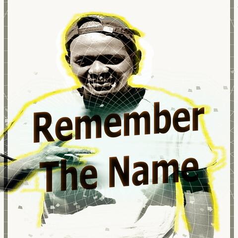 Remember the Name