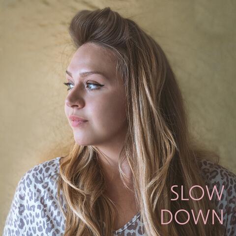 Slow Down