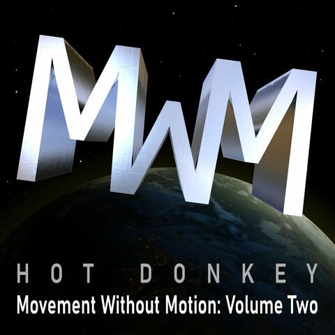Movement Without Motion, Vol. 2