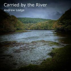 Carried by the River