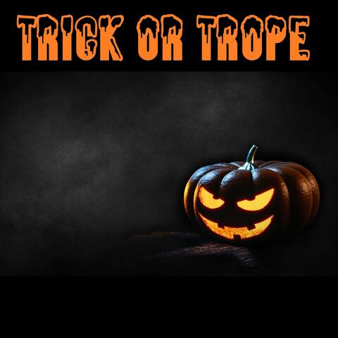 Trick Or Trope