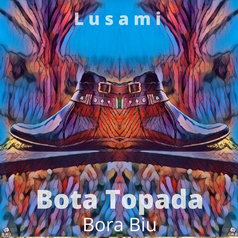 Bota Topada (Bora Biu)