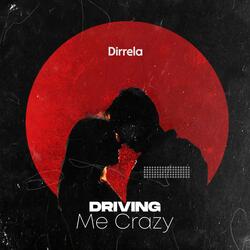 Driving Me Crazy