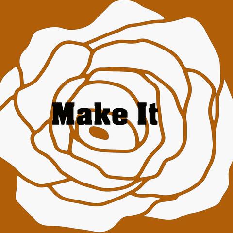 Make It