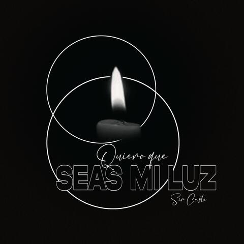 Quiero Que Seas Mi Luz