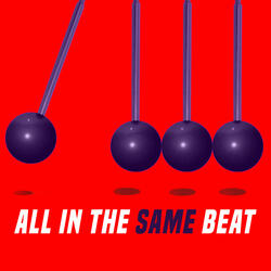All In The Same Beat