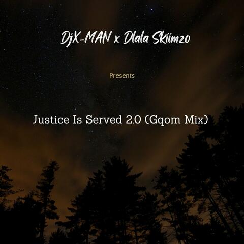 Justice Is Served 2.0