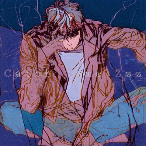 Catch Some Zzz