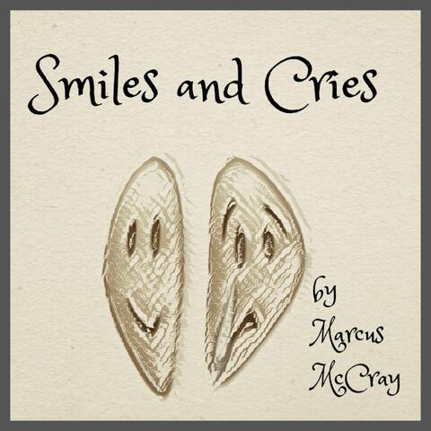 Smiles and Cries