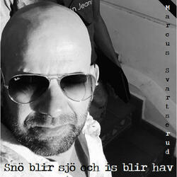 Snö Blir Sjö Och Is Blir Hav