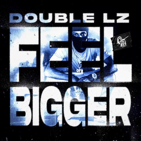Feel Bigger