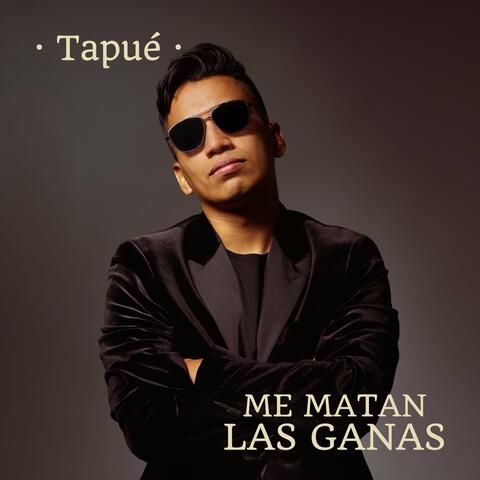 Me Matan las Ganas
