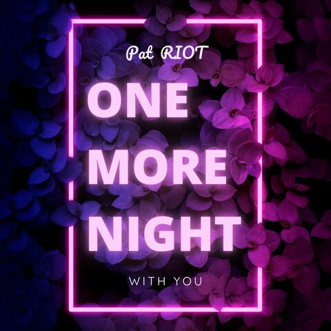 One More Night with You
