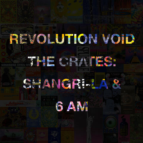 The Crates: Shangri-La &k 6 AM