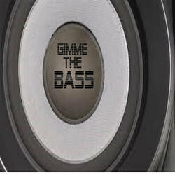 Gimme the Bass