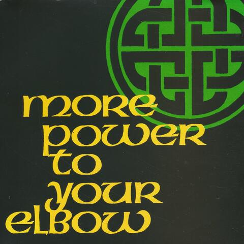 More Power To Your Elbow