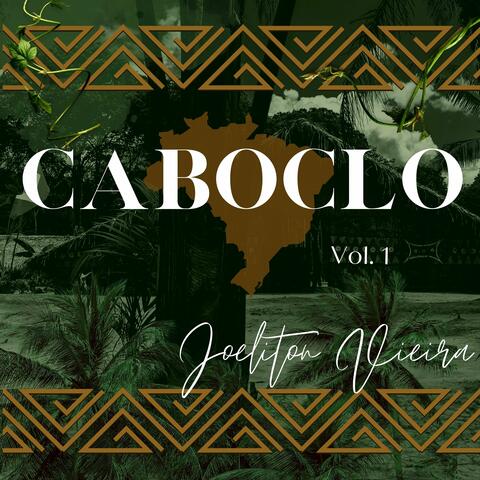 Caboclo, Vol. 1