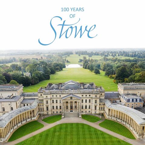 100 Years of Stowe