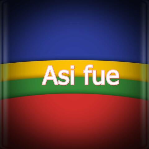 Asi fue