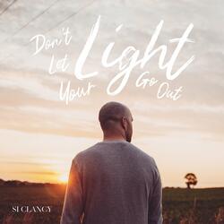 Don't Let Your Light Go Out