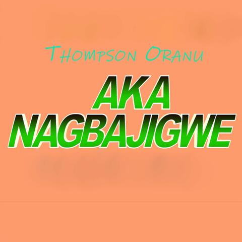 Aka Nagbajigwe