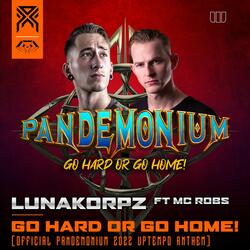 Go Hard or Go Home! (Official Pandemonium 2022 Uptempo Anthem)