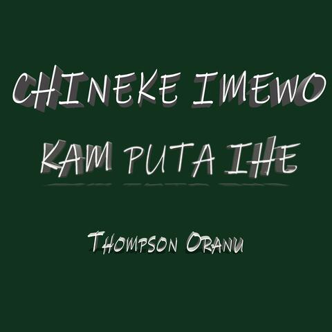 Chineke Imewo Kam Puta Ihe