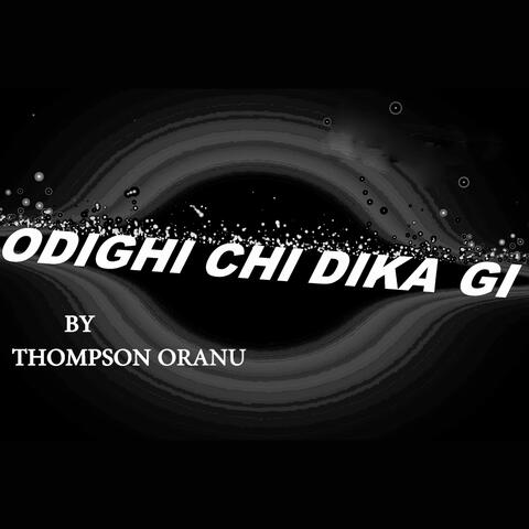 Odighi Chi Dika Gi