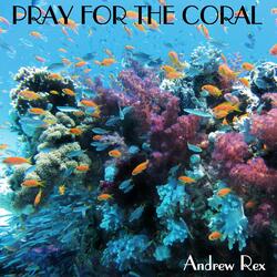 Pray for the Coral