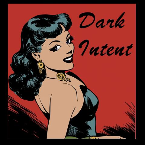 Dark Intent