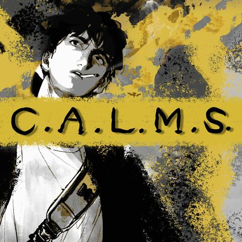 C.A.L.M.S.