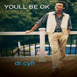 You'll Be Ok