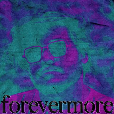 Forevermore