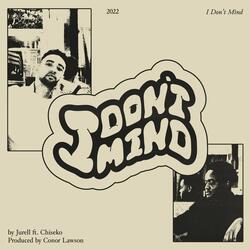 I Don't Mind (feat. Chiseko)
