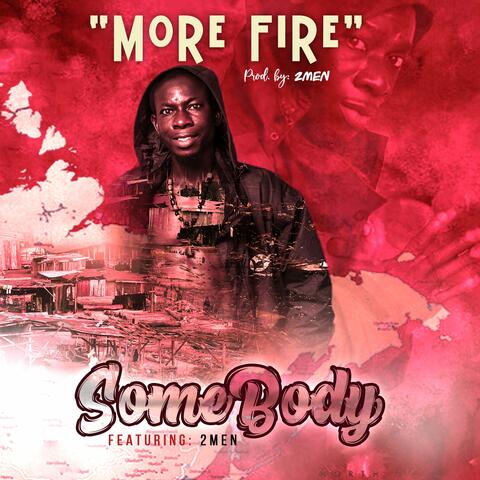 More Fire