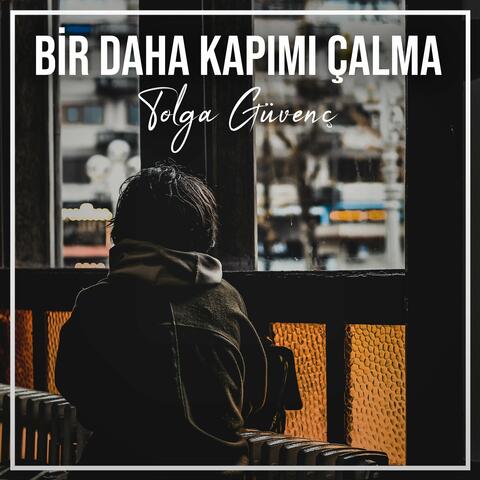 Bir Daha Kapımı Çalma