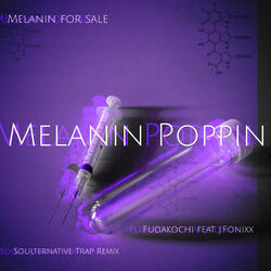 Melanin Poppin - Soulternative Trap Remix