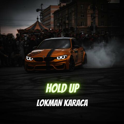 Hold Up