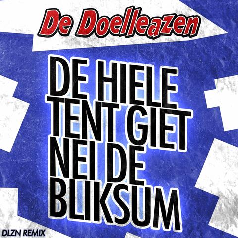 De Hiele Tent Giet Nei De Bliksum (DLZN Remix)