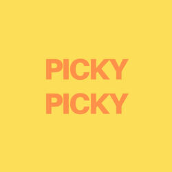 Picky Picky